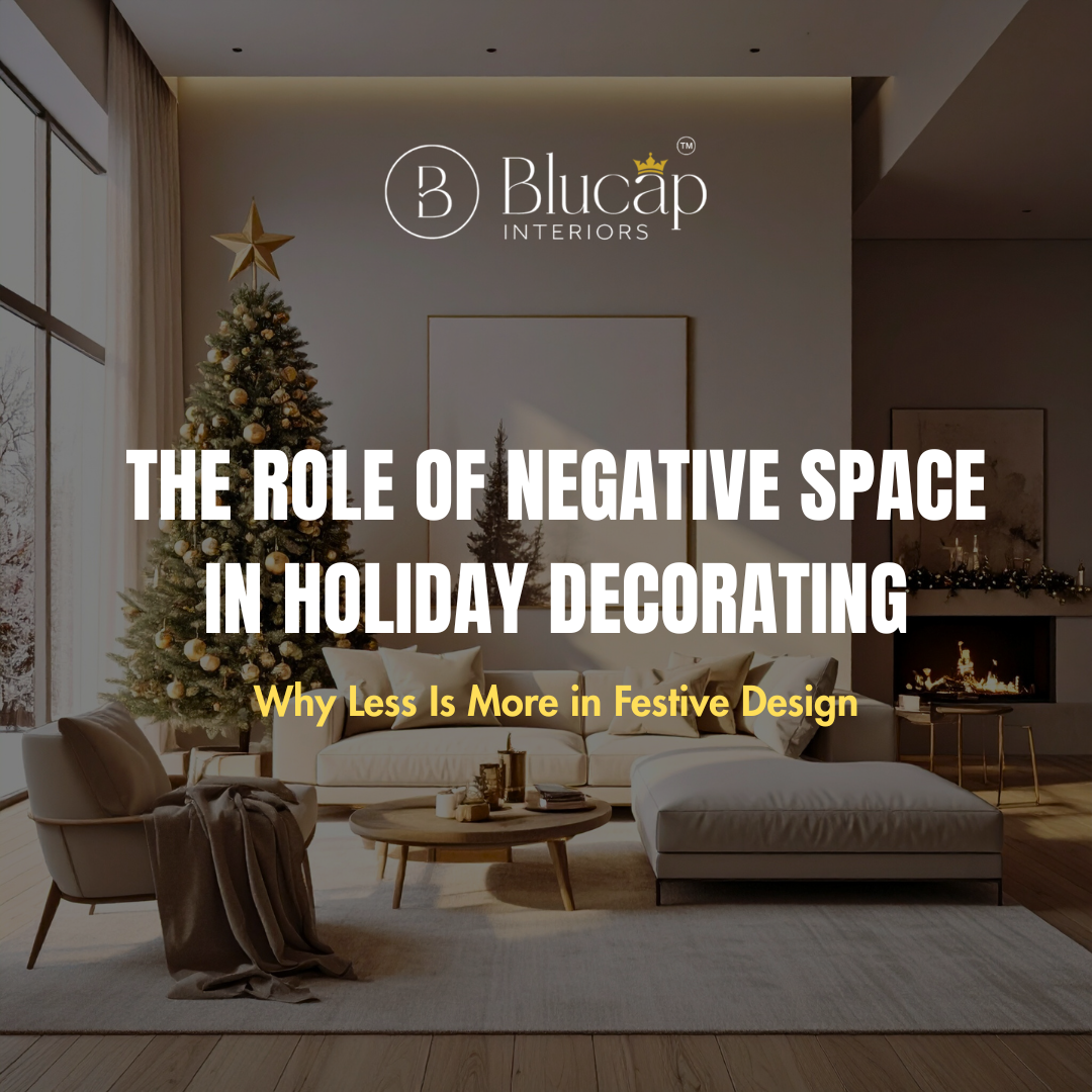 The Role of Negative Space in Holiday Decorating: Why Less Is More in Festive Design